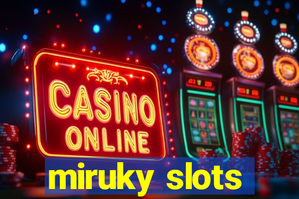 miruky slots